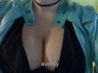 4uonly