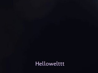 Hellowelttt