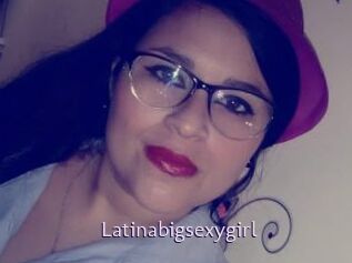 Latinabigsexygirl