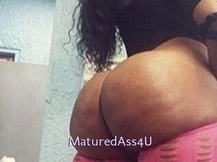 MaturedAss4U