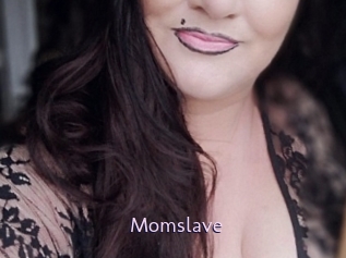 Momslave