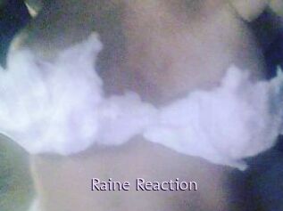 Raine_Reaction